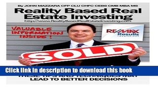 Read Reality Based Real Estate Investing: Warning-Tips And Techniques Can Make You Rich  Ebook