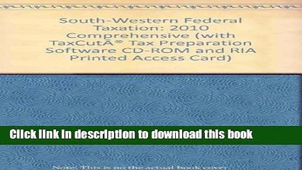 [Read PDF] South-Western Federal Taxation: 2010 Comprehensive (with TaxCut Tax Preparation