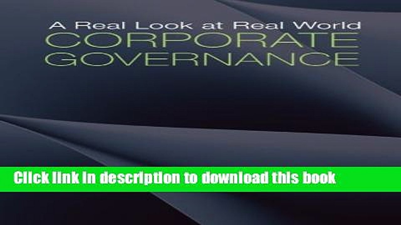 [Read PDF] A Real Look at Real World Corporate Governance Download Free