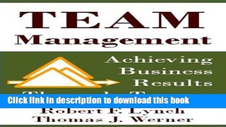 Download Team Management: Achieving Business Results Through Teams  PDF Free