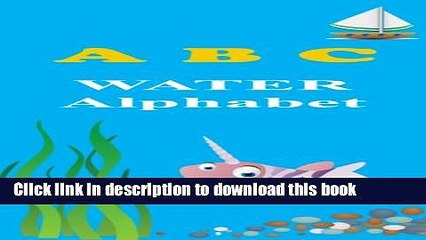 [PDF] ABC Water Alphabet (ABC Books Book 1) Read Full Ebook