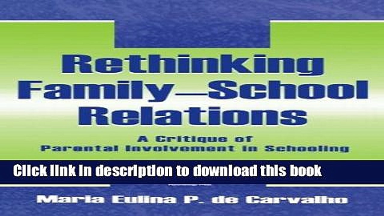 Read Rethinking Family-school Relations: A Critique of Parental involvement in Schooling