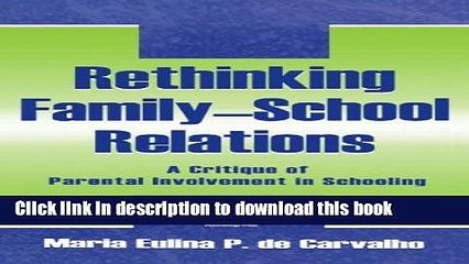 Read Rethinking Family-school Relations: A Critique of Parental involvement in Schooling