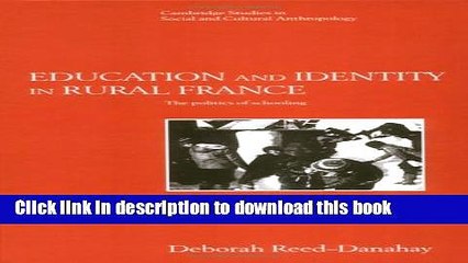 Read Education and Identity in Rural France: The Politics of Schooling (Cambridge Studies in