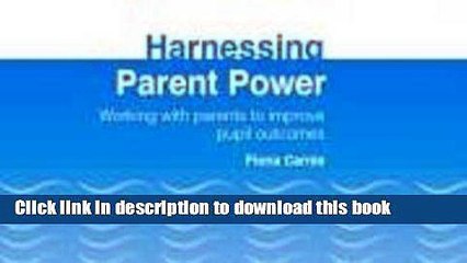 Read Harnessing Parent Power: Working with Parents to Improve Pupil Outcomes (DIY Training