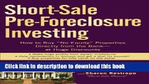 Read Short-Sale Pre-Foreclosure Investing: How to Buy 
