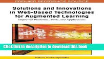 Read Solutions and Innovations in Web-Based Technologies For Augmented Learning: Improved