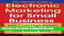 [PDF] The Ultimate Guide to Electronic Marketing for Small Business: Low-Cost/High Return Tools