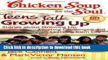 Read Chicken Soup for the Soul: Teens Talk Growing Up: Stories about Growing Up, Meeting