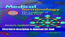 PDF Medical Terminology: The Language of Health Care (Medical Terminology: The Language of Health
