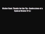 Enjoyed read Waiter Rant: Thanks for the Tip--Confessions of a Cynical Waiter (P.S.)