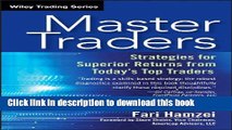 Read Master Traders: Strategies for Superior Returns from Today s Top Traders (Wiley Trading)
