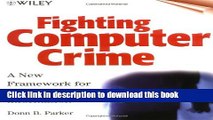 Read Fighting Computer Crime: A New Framework for Protecting Information Ebook Free