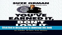 [PDF] You ve Earned It, Don t Lose It: Mistakes You Can t Afford to Make When You Retire Read Full