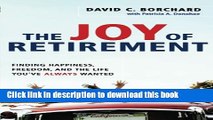 [PDF] The Joy of Retirement: Finding Happiness, Freedom, and the Life You ve Always Wanted Read