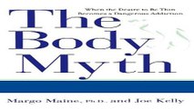 Read Books The Body Myth: Adult Women and the Pressure to be Perfect E-Book Free