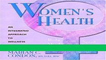 Read Books Women s Health: Body, Mind, Spirit: An Integrated Approach to Wellness and Illness