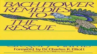 Read Books Bach Flower Remedies to the Rescue ebook textbooks
