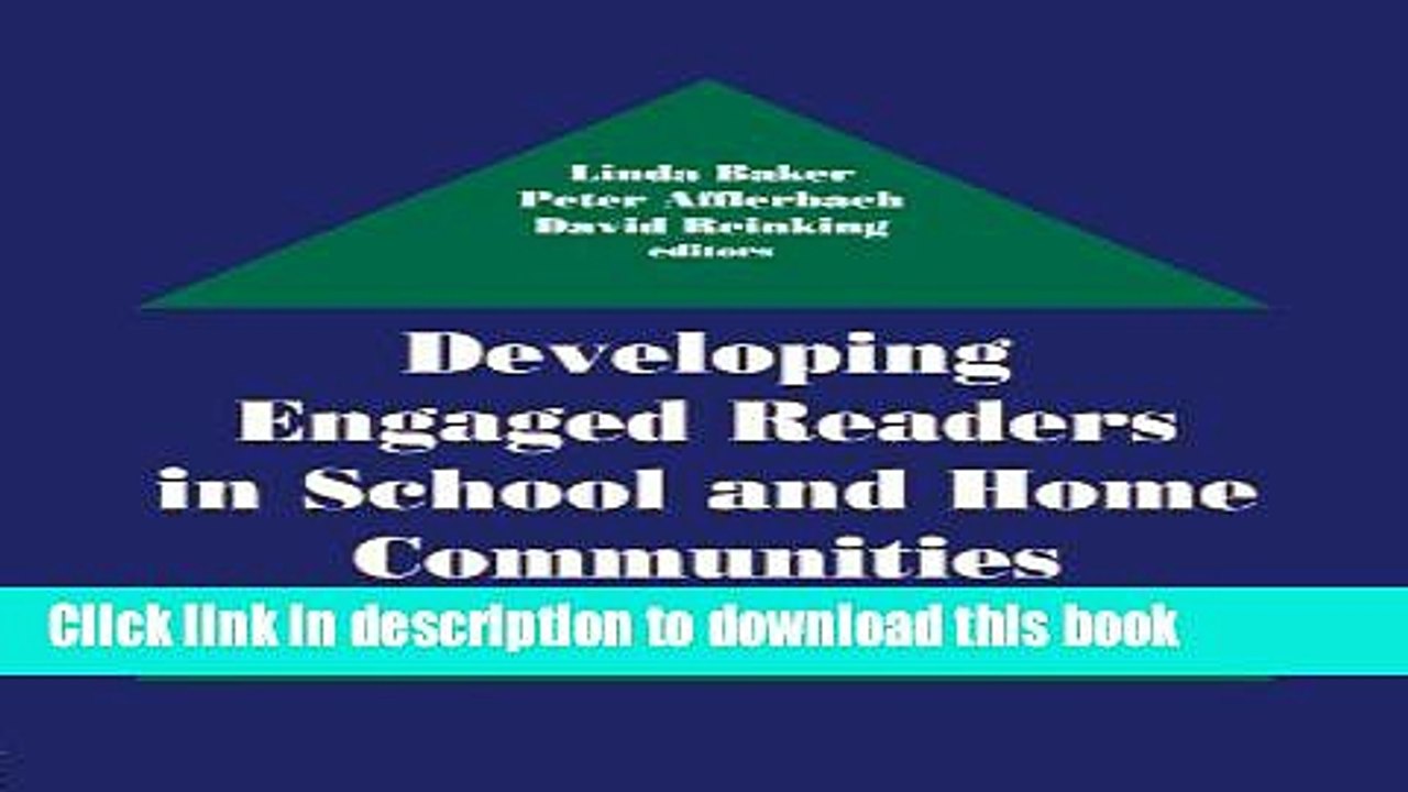 Read Developing Engaged Readers in School and Home Communities  Ebook Free