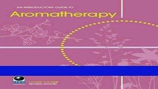 Read Books Introductory Guide to Aromatherapy ebook textbooks