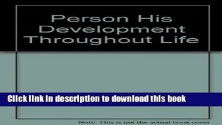 Read The Person: His Development Through the Life Cycle Ebook Free