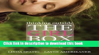 Download Thinking Outside the Girl Box: Teaming Up with Resilient Youth in Appalachia (Race,