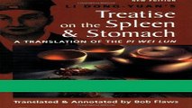 Read Books The Treatise on the Spleen and Stomach: A Translation of the Pi Wei Lun E-Book Download