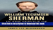Download William Tecumseh Sherman: In the Service of My Country: A Life PDF Free