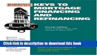 Read Keys to Mortgage Financing   Refinancing (Barron s Business Keys)  Ebook Free