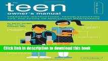 Read The Teen Owner s Manual: Operating Instructions, Troubleshooting Tips, and Advice on