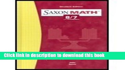Read Saxon Math 8/7 - With Prealgebra (3rd, 04) by Hake, Stephen [Hardcover (2004)]  PDF Online