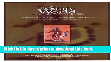 Read The Story of the World: Early Modern Times from Elizabeth I to the Forty-Niners Pt. 3:
