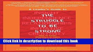 Download Leader s Guide To The Struggle To Be Strong PDF Free