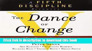 [Read PDF] The Dance of Change: The challenges to sustaining momentum in a learning organization