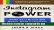 [Read PDF] Instagram Power: Build Your Brand and Reach More Customers with the Power of Pictures