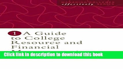 Read A Guide To College Resource And Financial Management (Managing Colleges Effectively Series)