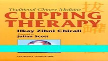 Read Books Traditional Chinese Medicine Cupping Therapy: A Practical Guide, 1e Ebook PDF