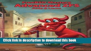 Download FreeBSD Mastery: Advanced ZFS Ebook Online