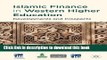 Read Islamic Finance in Western Higher Education: Developments and Prospects (IE Business
