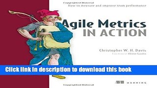 Read Agile Metrics in Action: How to measure and improve team performance Ebook Online