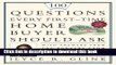 Read 100 Questions Every First-Time Home Buyer Should Ask: With Answers from Top Brokers from