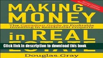 Read Making Money in Real Estate: The Essential Canadian Guide to Investing in Residential
