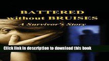 [PDF] Battered Without Bruises Read Full Ebook