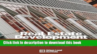 Download Real Estate Development - 4th Edition: Principles and Process  PDF Free