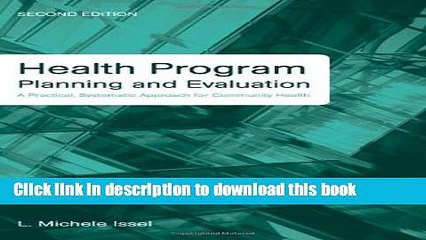 Read Health Program Planning And Evaluation: A Practical, Systematic Approach For Community Health