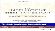 Read The Intelligent REIT Investor: How to Build Wealth with Real Estate Investment Trusts  Ebook