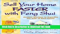 Read Sell Your Home Faster with Feng Shui: Ancient Wisdom to Expedite the Sale of Real Estate