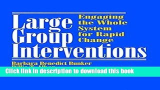 Read Books Large Group Interventions: Engaging the Whole System for Rapid Change ebook textbooks