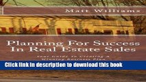 Read Planning For Success In Real Estate Sales: A Guide To Creating A Winning Business Plan  Ebook