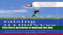 Download Raising Happiness: 10 Simple Steps for More Joyful Kids and Happier Parents  Ebook Online